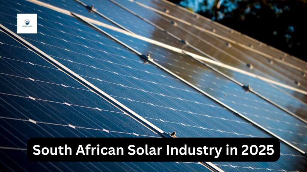 South Africa’s Solar Industry A Bright Path to 2025